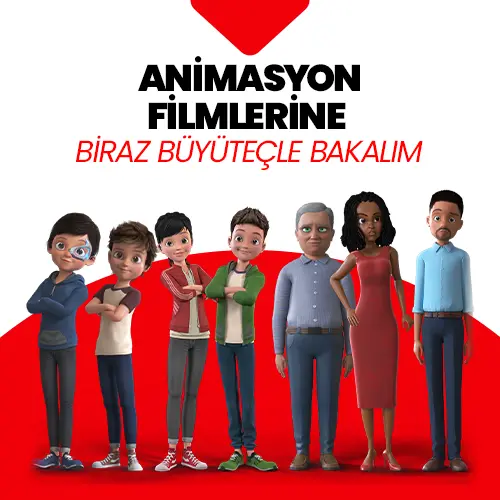 Animasyon Filmlere Biraz Büyüteçle Bakalım